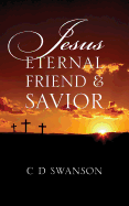 Jesus Eternal Friend & Savior