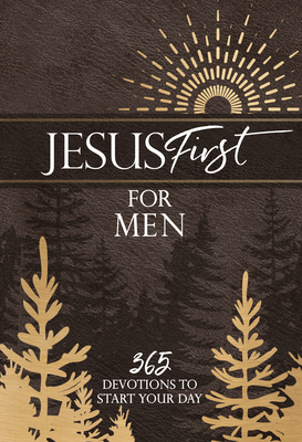 Jesus First for Men: 365 Devotions to Start Your Day - Broadstreet Publishing Group LLC