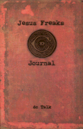 Jesus Freaks: A Journal