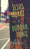 Jesus Freakz + Buddha Punx