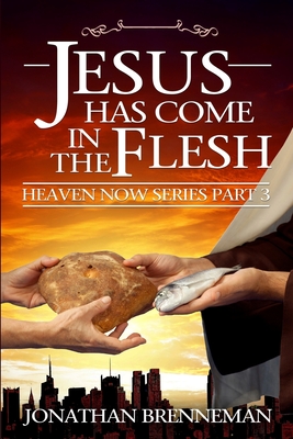 Jesus Has Come In The Flesh - Brenneman, Arnolda May (Editor), and Lee, John (Editor), and Brenneman, Jonathan Paul