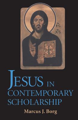 Jesus in Contemporary Scholarship - Borg, Marcus