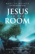 Jesus in the Room: A man headed for death asks God to let him live so he can minister to others.