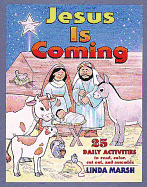 Jesus Is Coming: Twenty-Five Daily Activities to Read, Color, Cut Out, and Assemble