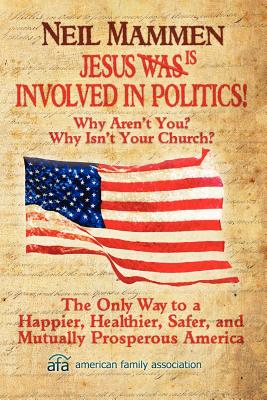 Jesus Is Involved in Politics! - Mammen, Neil