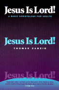 Jesus is Lord: A Basic Christology for Adults - Zanzig, Thomas