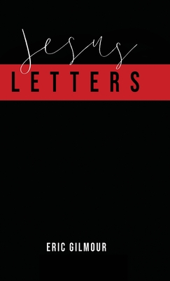 Jesus Letters - Gilmour, Eric