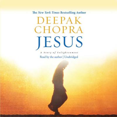 Jesus Lib/E: A Story of Enlightenment - Chopra, Deepak (Read by)
