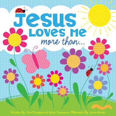 Jesus Loves Me More Than... - Twin Sisters(r), and Mitzo Thompson, Kim, and Mitzo Hilderbrand, Karen