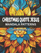 Jesus Mandalas: Christmas Quotes: For Stress Relief & Anxiety Christian Inspirations