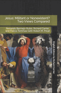 Jesus: Militant or Nonexistent? Two Views Compared