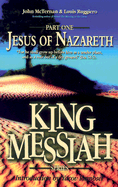 Jesus of Nazareth: King Messiah - McTernan, John, and Ruggiero, Louis, and Rambsel, Yacov (Introduction by)