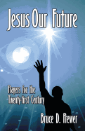 Jesus Our Future: Prayers for the Twenty-First Century