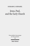 Jesus, Paul, and the Early Church: Missionary Realities in Historical Contexts. Collected Essays