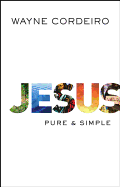 Jesus: Pure & Simple