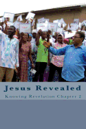 Jesus Revealed: Knowing Revelation Chapter 2