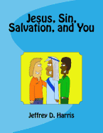 Jesus, Sin, Salvation, and You