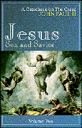 Jesus Son & Savior Vol II - John Paul II, and Pope John Paul II, and John