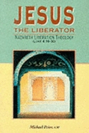 Jesus the Liberator: Nazareth Liberation Theology (Luke 4.16-30)