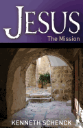 Jesus: The Mission