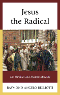 Jesus the Radical: The Parables and Modern Morality