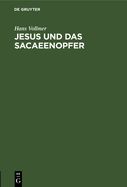 Jesus und das Sacaeenopfer
