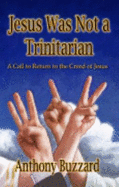 Jesus Was Not a Trinitarian