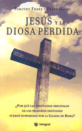 Jesus y La Diosa Perdida