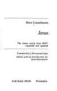 Jesus - Conzelmann, Hans, and Lord, J.R. (Translated by)