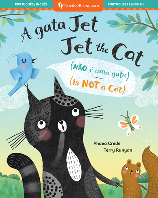 Jet the Cat (Is Not a Cat) (Bilingual Portuguese & English) - Crede, Phaea, and Runyan, Terry (Illustrator)