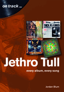 Jethro Tull: Every Album, Every Song  (On Track)