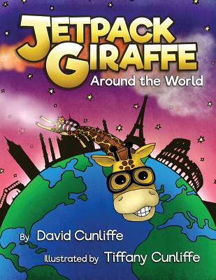 Jetpack Giraffe Around the World - Cunliffe, David