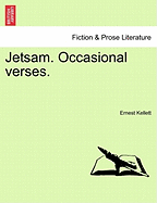 Jetsam. Occasional Verses.