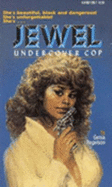 Jewel: Undercover Cop - Fogelson, Genia