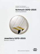 Jewellery 1970 - 2015: Bollmann Collection