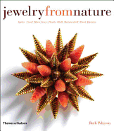 Jewelry from Nature: Amber  Coral  Horn  Ivory  Pearls  Shell  Tortoiseshell  Wood  Exotica