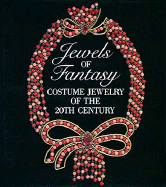 Jewels of Fantasy: Costume Jewelry of the 20th Century - Farneti Cera, Deanna