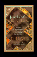 Jewels of Remembrance: A Daybook of Spiritual Guidance: Containing 365 Selections from the Wisdom of ... Rumi