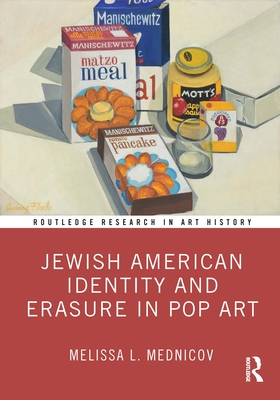 Jewish American Identity and Erasure in Pop Art - Mednicov, Melissa L