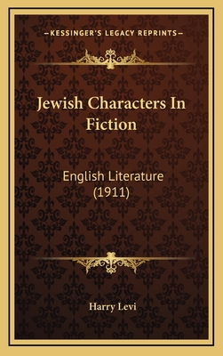 Jewish Characters in Fiction: English Literature (1911) - Levi, Harry