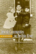 Jewish Communities on the Ohio River: A History