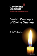 Jewish Concepts of Divine Oneness: A Comparative Introduction