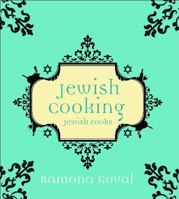 Jewish Cooking: Jewish Cooks - Koval, Ramona