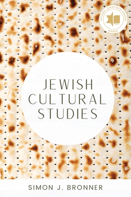 Jewish Cultural Studies - Bronner, Simon J
