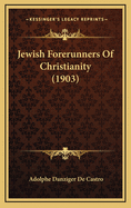 Jewish Forerunners of Christianity (1903)