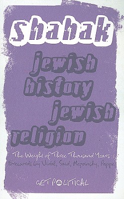 Jewish History, Jewish Religion: The Weight Of Three Thousand Years - Shahak, Israel