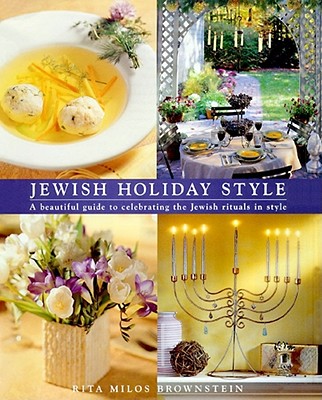 Jewish Holiday Style - Brownstein, Rita Milos, and Shaffer/Smith (Photographer), and Koplowitz, Donna Wolf (Text by)