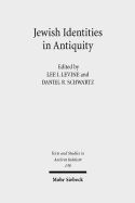 Jewish Identities in Antiquity: Studies in Memory of Menahem Stern - Levine, Lee I, Professor (Editor), and Schwartz, Daniel R, Dr. (Editor)