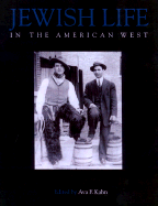 Jewish Life in the American West - Kahn, Ava