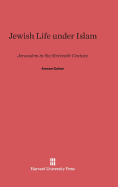 Jewish Life Under Islam: Jerusalem in the Sixteenth Century